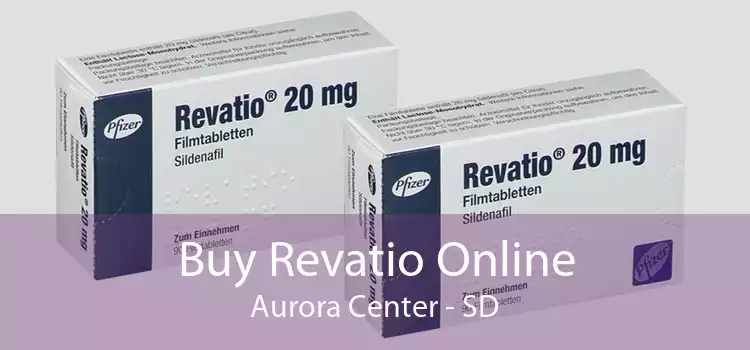 Buy Revatio Online Aurora Center - SD